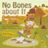 No Bones About It-Archaeology for Kids! : Science for Children Edition-Children's Archaeology Books