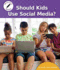 Should Kids Use Social Media?