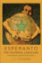 Esperanto: The Universal Language: The Student's Complete Text Book; Containing Full Grammar, Exercises, Conversations, Commercial Letters, and Two Vocabularies
