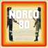 Norco '80: the True Story of the Most Spectacular Bank Robbery in American History