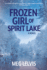 Frozen Girl of Spirit Lake