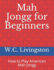 Mah Jongg for Beginners: How to Play American Mah Jongg