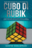 Guida per Bambini alla Soluzione del Cubo di Rubik: Come Risolvere Passo dopo Passo il Cubo di Rubik con Istruzioni Semplificate per Bambini (Italiano/ Italian Book)