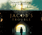 The Time of Jacob's Trouble (Jacob's Trouble, 1)