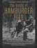 The Battle of Hamburger Hill: the History and Legacy of One of the Vietnam War's Most Controversial Battles