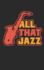 All That Jazz Notebook: 5x8" Dot Grid