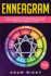 Enneagram: a Step By Step Guide to Discover the Secrets of Your True Spiritual Personality, to Create Healthy and Lasting Relationships in Love, Friendship and Work (Includes a Test)