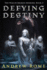 Defying Destiny (the War of Broken Mirrors)