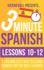 3 Minute Spanish: Lessons 10-12: A fun and easy way to learn Spanish for the busy learner