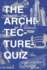 The Architecture Quiz: 1000 Architectural Trivia Questions and Illustrations. For all ages