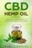 CBD Hemp Oil: Everything Worth Knowing About CBD. The Active Substance, Application, Effect, Legality, Side Effects, And Experience With The Cannabidiol.