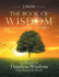 The Book of Wisdom a Collection of Timeless Wisdom From Around the World