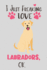 I Just Freaking Love Labradors, Ok: Labrador Gift for Women-Lined Notebook Featuring a Cute Dog on Grey Background