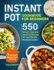 Instant Pot Cookbook for Beginners: 5-Ingredient Instant Pot Recipes-550 Simple, Easy and Delicious Recipes for Your Electric Pressure Cooker