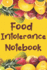 Food Intolerance Notebook: 3 Month Food and Meal Tracking Logbook Including Snacks and Weekly Grocery List | Track Reactions Sensitivities and Nutritional Values