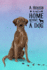 A House is Not a Home Without a Dog: Password Logbook in Disguise With Gorgeous Brown Labrador Cover (Discreet Password Keeper/Organizer)