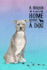 A House is Not a Home Without a Dog: Password Logbook in Disguise With Gorgeous American Staffordshire Bull Terrier Cover (Discreet Password Keeper/Organizer)