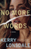 No More Words: a Novel (No More, 1)