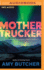 Mothertrucker: Finding Joy on the Loneliest Road in America