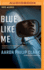 Blue Like Me
