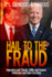 Hail to the Fraud Imposters and Cheats, Fakes and Hoaxes, Politicians and False Elections