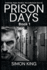 Prison Days: True Diary Entries By a Maximum Security Prison Officer, June 2018
