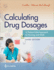 Calculating Drug Dosages: a Patient-Safe Approach to Nursing and Math