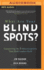 What Are Your Blind Spots?