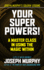 Yoursuperpowers! Format: Paperback