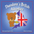 Books About England for Kids: Theodore's British Adventure (Theodore's Adventures)