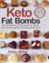 Keto Fat Bombs: Over 90 Recipes of Keto Snacks and Treats for Fat Burning and Healthy Weight Loss (Low-Carb Snacks, Keto Fat Bombs Rec