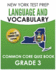 NEW YORK TEST PREP Language and Vocabulary Common Core Quiz Book Grade 3: Covers Revising, Editing, Vocabulary, Writing Conventions, and Grammar