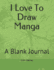 I Love to Draw Manga: a Blank Journal