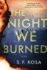 The Night We Burned: a Novel