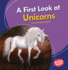 A First Look at Unicorns Format: Paperback