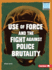 Use of Force and the Fight Against Police Brutality Format: Paperback