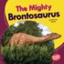 The Mighty Brontosaurus Format: Library Bound