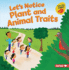 Let's Notice Plant and Animal Traits Format: Library Bound