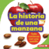La Historia De Una Manzana (the Story of an Apple) Format: Library Bound
