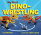 My First Dino-Wrestling Format: Board Book