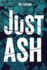 Just Ash Format: Paperback