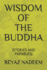 Wisdom of the Buddha: (Stories and Parables)