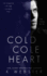 Cold Cole Heart