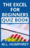 The Excel for Beginners Quiz Book (Excel Essentials Quiz)