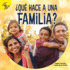 Qu Hace a Una Familia? : What Makes a Family?