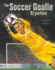 Playmakers in Sports: the Soccer Goalie? Rourke Nonfiction Reader, Grades 3? 9 (English and Spanish Edition)