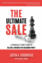 The Ultimate Sale: a Financially Simple Guide to Selling a Business for Maximum Profit