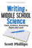 Writing in Middle School Science: Claim, Evidence, Reasoning Papers That Work (Primal Teaching)