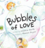 Bubbles of Love