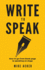 Write to Speak: How to Go From Blank Page to Speaking on Stage